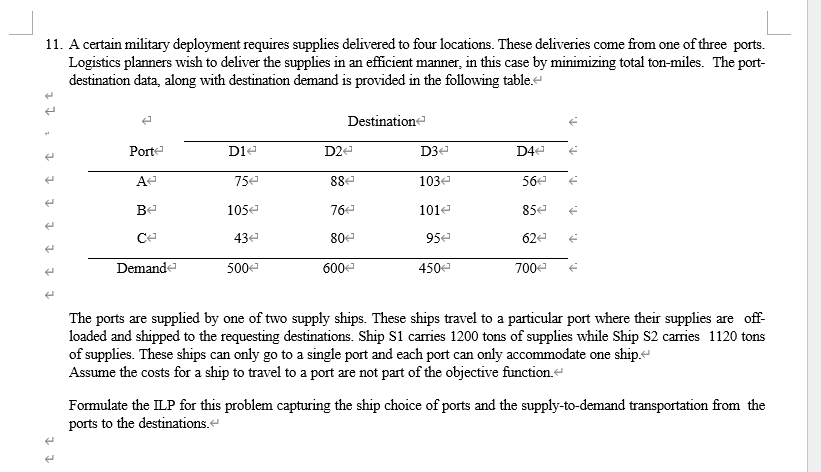 11 A Certain Military Deployment Requires Supplies Delivered To Four Locations These Deliveries Come From One Of Three 1