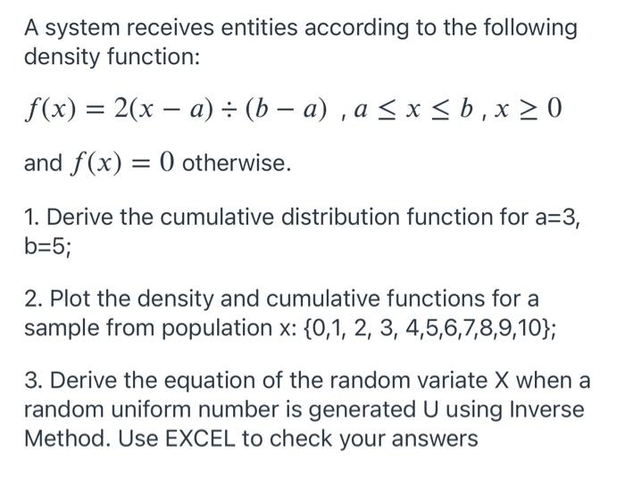 A System Receives Entities According To The Following Density Function F X 2 X A B A A X B X 0 An 1