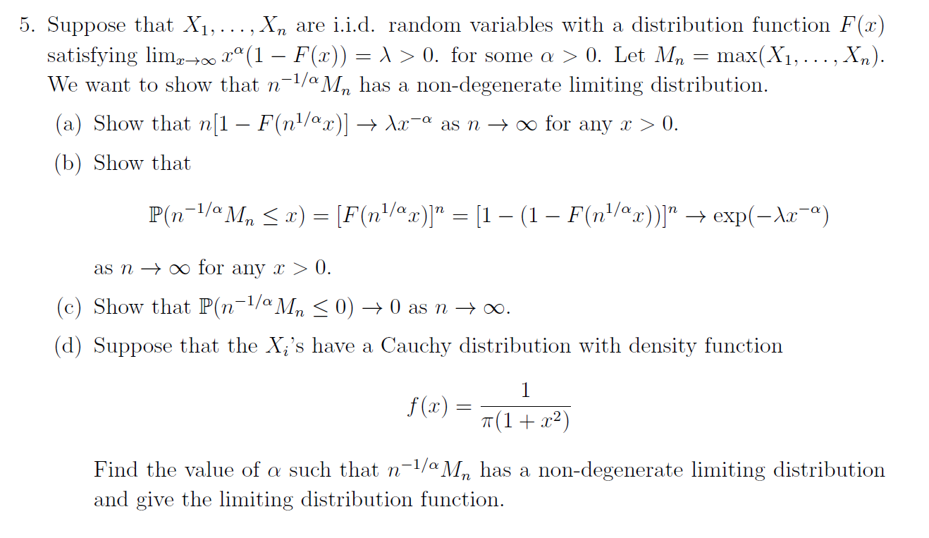 5 Suppose That X Xn Are I I D Random Variables With A Distribution Function F X Satisfying Lima Xa 1 F X 1