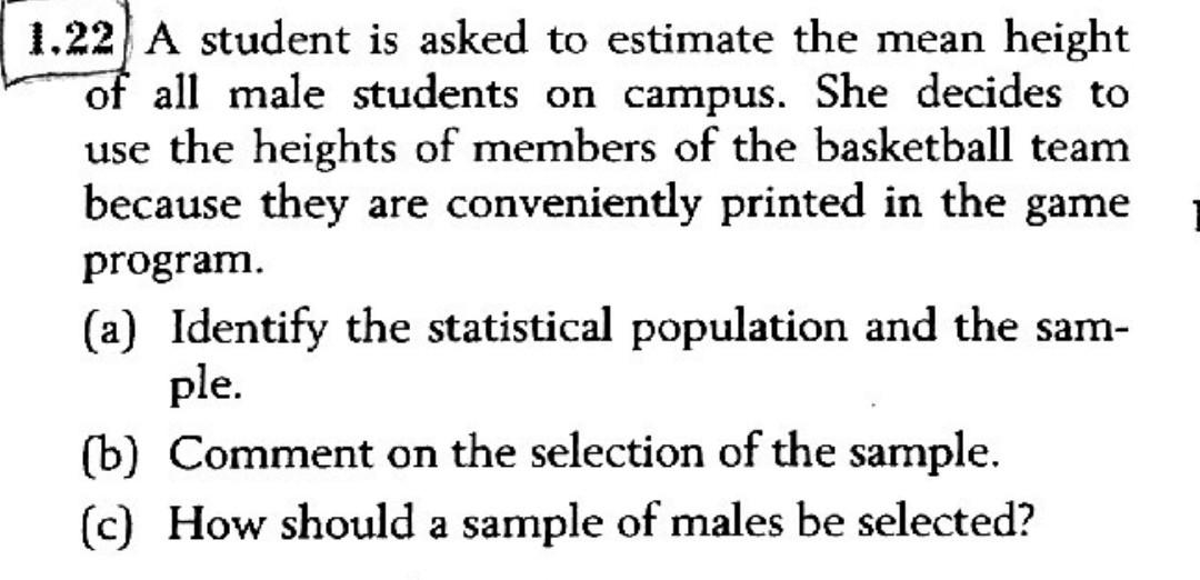 1 A Student Is Asked To Estimate The Mean Height Of All Male Students On Campus She Decides To Use The Heights Of Memb 1