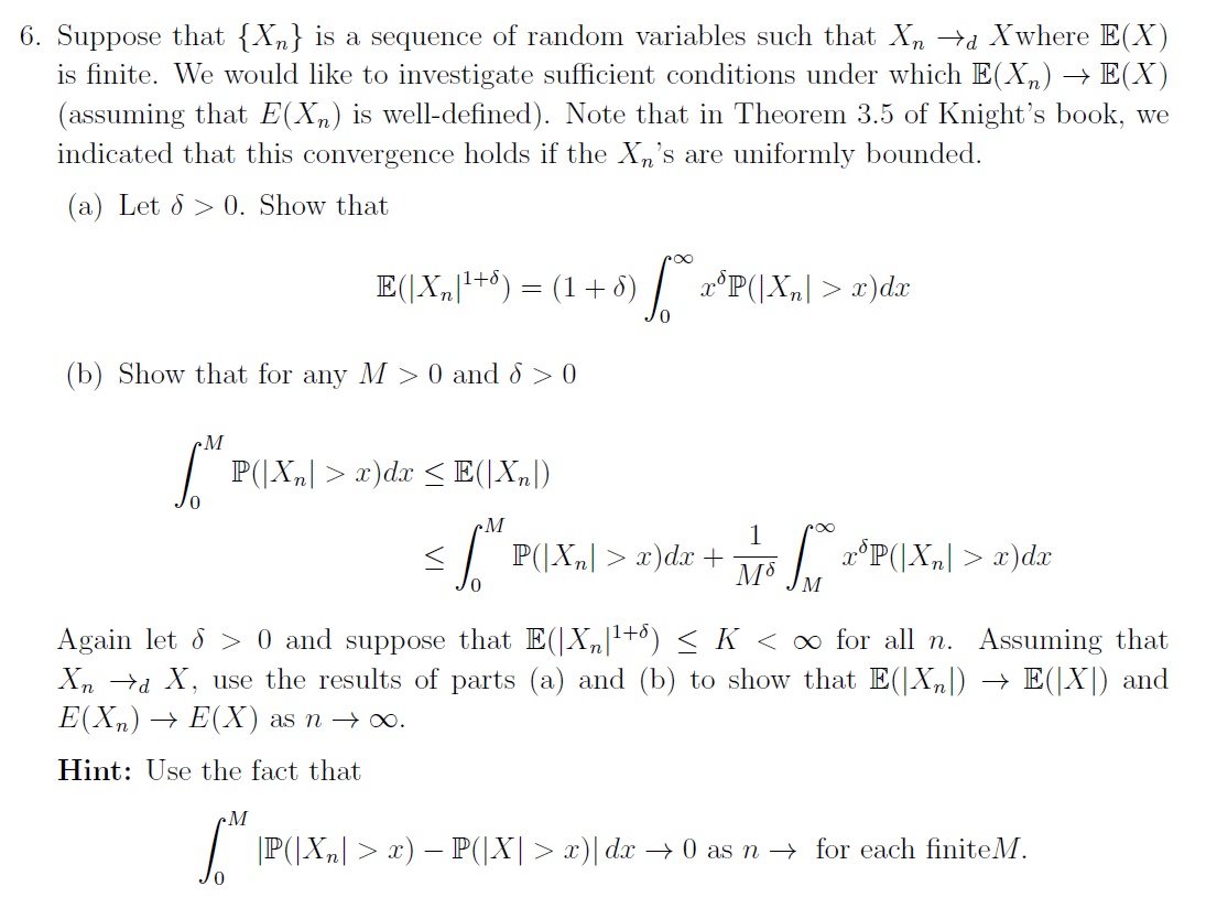 6 Suppose That X Is A Sequence Of Random Variables Such That Xn Xwhere E X Is Finite We Would Like To Investiga 1