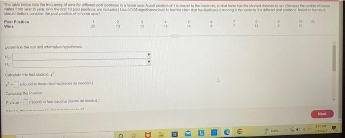 The Table Below Lists The Frequency Of Wins For Different Post Positions In A Horse Race A Post Position Of 1 Is Closes 1