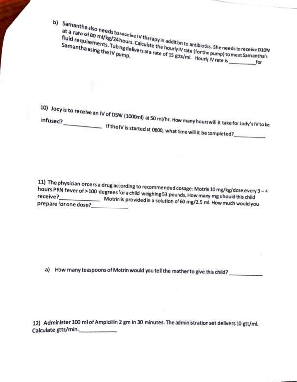 B Samantha Also Needs To Receive Iv Therapy In Addition To Antibiotics She Needs To Receive Dlow At A Rate Of 80 Ml Kg 1