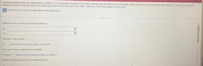 A Certain Statistics Instructor Participates In Triathlons The Accompanying Table Lists Times In Minutes And Seconds 1