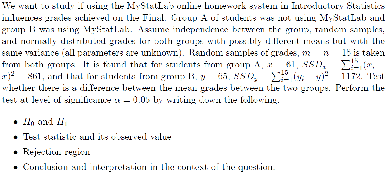 We Want To Study If Using The Mystatlab Online Homework System In Introductory Statistics Influences Grades Achieved On 1