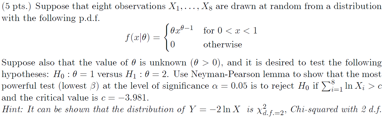 5 Pts Suppose That Eight Observations X X Are Drawn At Random From A Distribution With The Following P D F 9 1