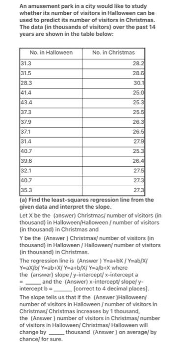 An Amusement Park In A City Would Like To Study Whether Its Number Of Visitors In Halloween Can Be Used To Predict Its N 1