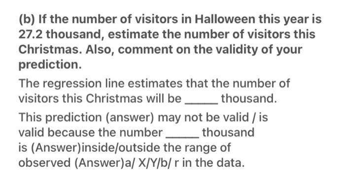 An Amusement Park In A City Would Like To Study Whether Its Number Of Visitors In Halloween Can Be Used To Predict Its N 2