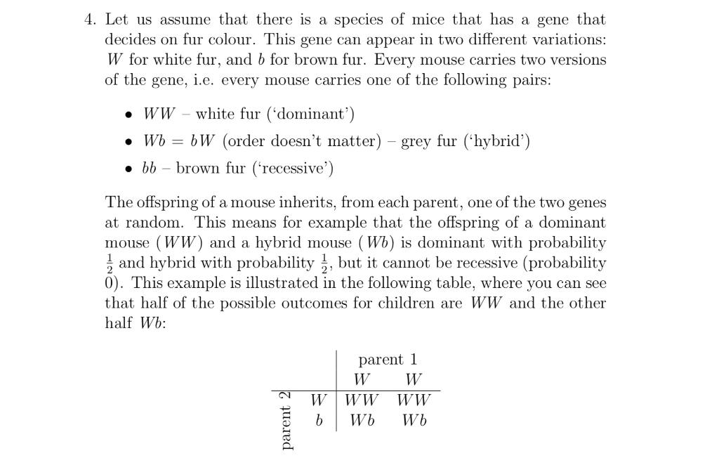 4 Let Us Assume That There Is A Species Of Mice That Has A Gene That Decides On Fur Colour This Gene Can Appear In Two 1