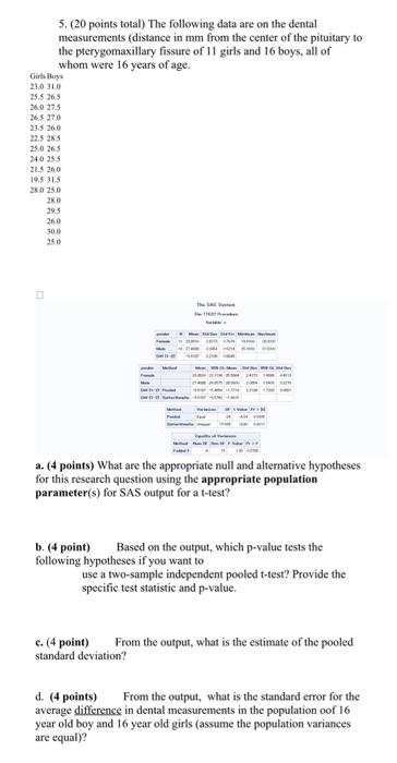 5 20 Points Total The Following Data Are On The Dental Measurements Distance In Mm From The Center Of The Pituitary 1