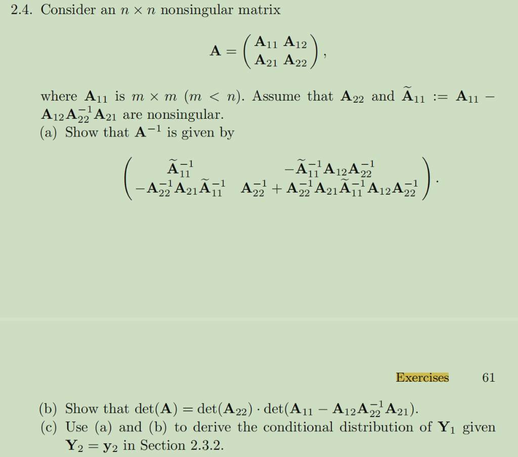 2 4 Consider An N N Nonsingular Matrix A11 A12 A Where A 1 Is M M M N Assume That A22 And A11 A11 A12a22 1