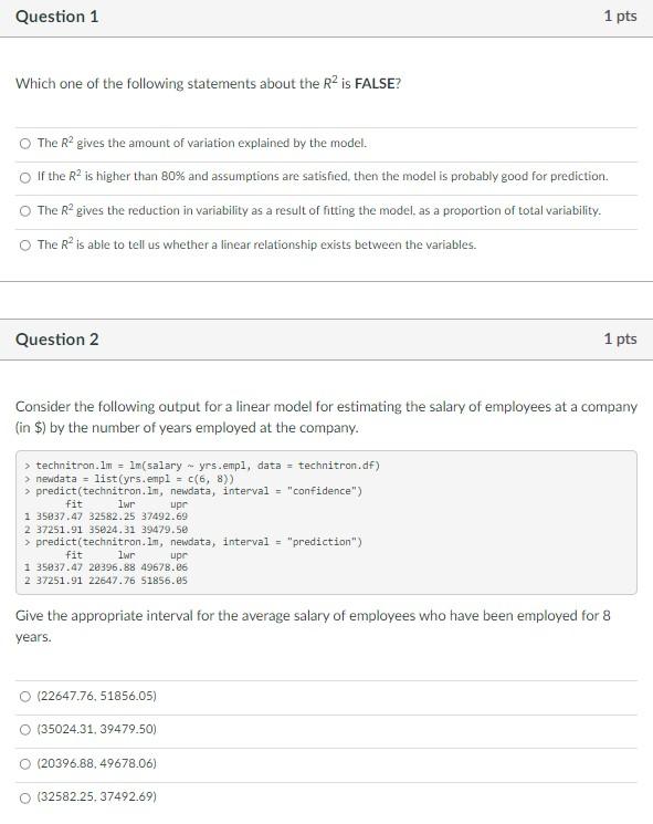 Question 1 1 Pts Which One Of The Following Statements About The R2 Is False O The R Gives The Amount Of Variation Exp 1