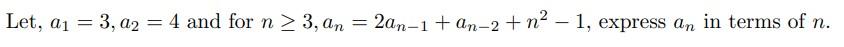 Let A1 3 A2 4 And For N 3 An 2an 1 An 2 N 2 1 Express An In Terms Of N 1