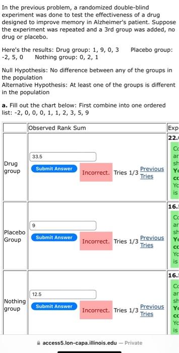 In The Previous Problem A Randomized Double Blind Experiment Was Done To Test The Effectiveness Of A Drug Designed To I 1