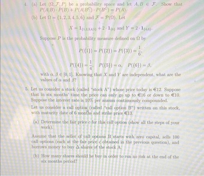 4 A Let 2 F P Be A Probability Space And Let A B E F Show That P Ab P B P A B P Bc P A B Let 1 1