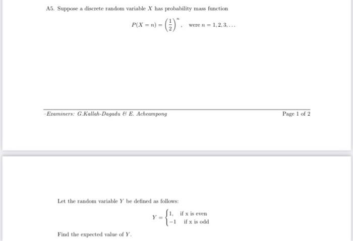 A5 Suppose A Discrete Random Variable X Has Probability Mass Function P X N 2 Were N 1 2 3 Examiners G 1