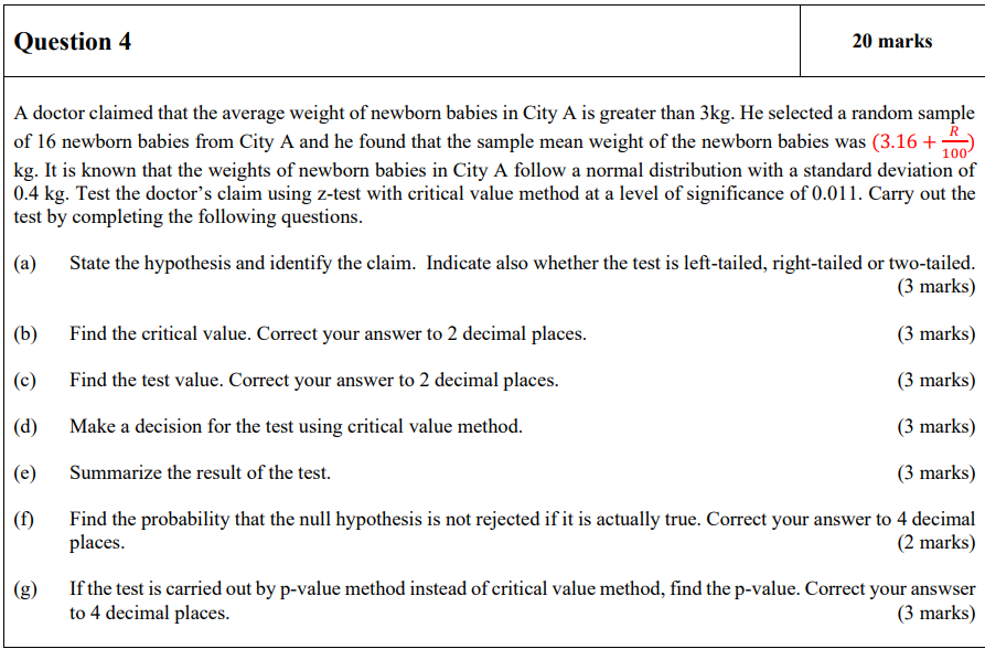 Question 4 20 Marks R A Doctor Claimed That The Average Weight Of Newborn Babies In City A Is Greater Than 3kg He Selec 1