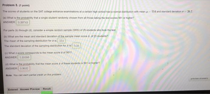 Problem 5 1 Point The Scores Of Students On The Sat College Entrance Examinations At A Certain High School Had A Norm 1