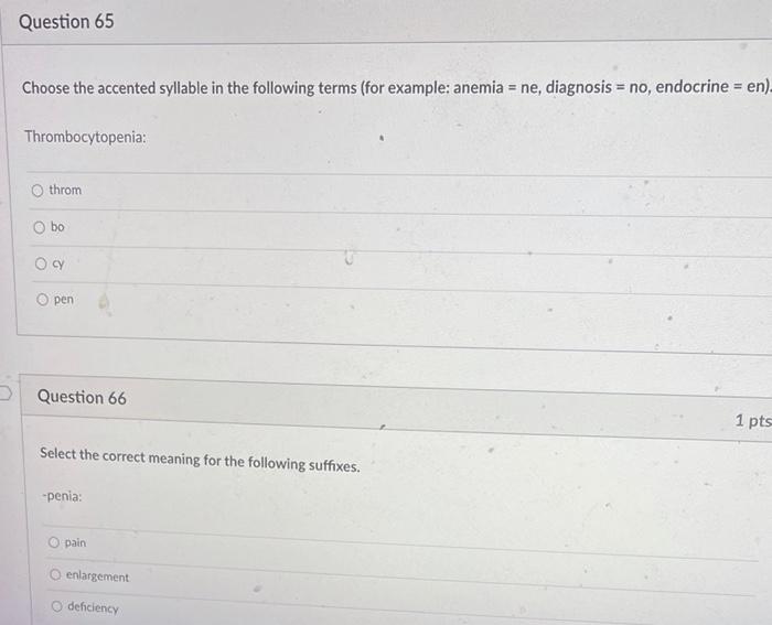 D Question 61 Derived From Opium O Opiod Opioid Opoiod Question 62 Select The Correct Suffix For The Following Descript 3