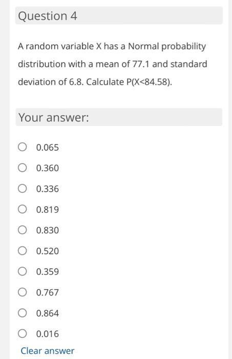 Question 4 A Random Variable X Has A Normal Probability Distribution With A Mean Of 77 1 And Standard Deviation Of 6 8 1