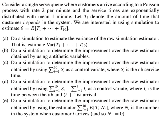Consider A Single Serve Queue Where Customers Arrive According To A Poisson Process With Rate 2 Per Minute And The Servi 1