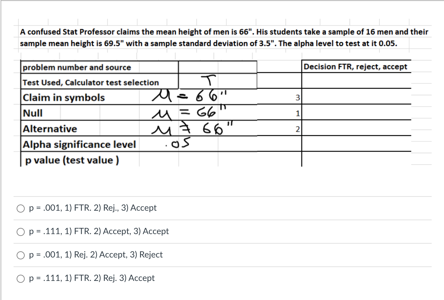 A Confused Stat Professor Claims The Mean Height Of Men Is 66 His Students Take A Sample Of 16 Men And Their Sample Me 1