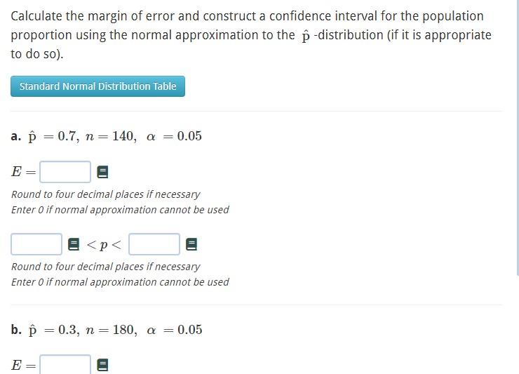 Calculate The Margin Of Error And Construct A Confidence Interval For The Population Proportion Using The Normal Approxi 1