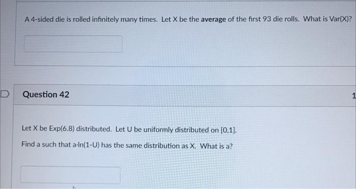 A 4 Sided Die Is Rolled Infinitely Many Times Let X Be The Average Of The First 93 Die Rolls What Is Var X Question 1