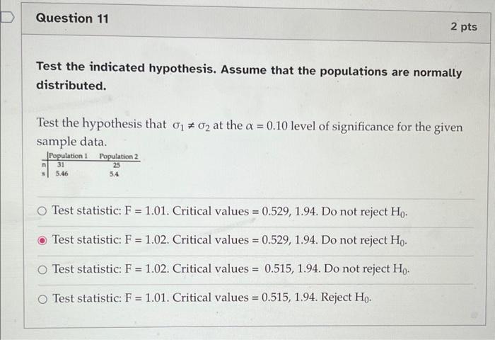 Question 11 2 Pts Test The Indicated Hypothesis Assume That The Populations Are Normally Distributed Test The Hypothes 1