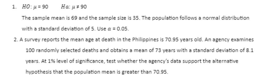 1 Ho U 90 Ha U 90 The Sample Mean Is 69 And The Sample Size Is 35 The Population Follows A Normal Distribution Wit 1