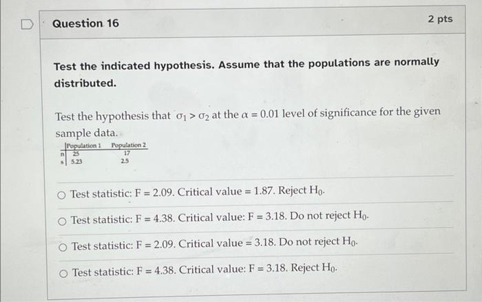 Question 16 2 Pts Test The Indicated Hypothesis Assume That The Populations Are Normally Distributed Test The Hypothes 1