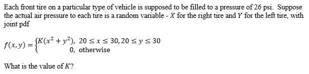 Each Front Tire On A Particular Type Of Vehicle Is Supposed To Be Filled To A Pressure Of 26 Psi Suppose The Actual Air 1