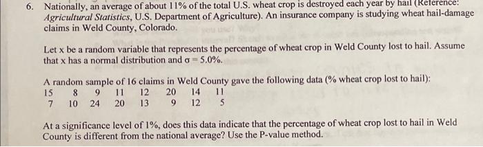 6 Nationally An Average Of About 11 Of The Total U S Wheat Crop Is Destroyed Each Year By Hail Reference Agricultu 1