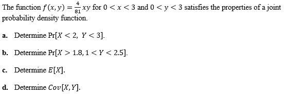 The Function F X Y Xy For 0 X 3 And 0 Y 3 Satisfies The Properties Of A Joint Probability Density Function A Dete 1