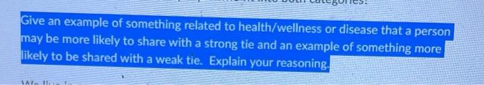 Give An Example Of Something Related To Health Wellness Or Disease That A Person May Be More Likely To Share With A Stro 1