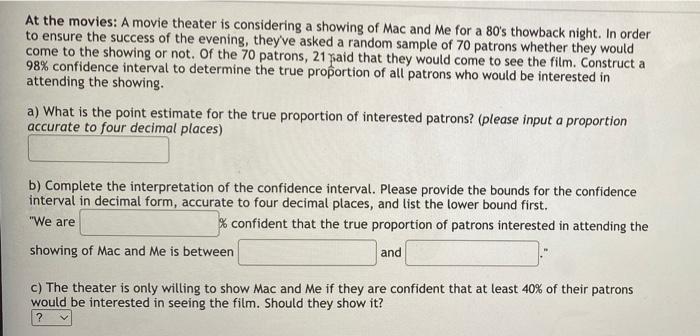 At The Movies A Movie Theater Is Considering A Showing Of Mac And Me For A 80 S Thowback Night In Order To Ensure The 1