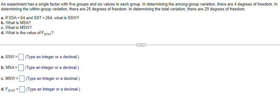 An Experiment Has A Single Factor With Five Groups And Six Values In Each Group In Determining The Among Group Variatio 1