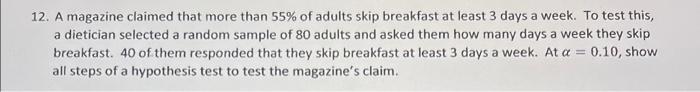 12 A Magazine Claimed That More Than 55 Of Adults Skip Breakfast At Least 3 Days A Week To Test This A Dietician Sel 1