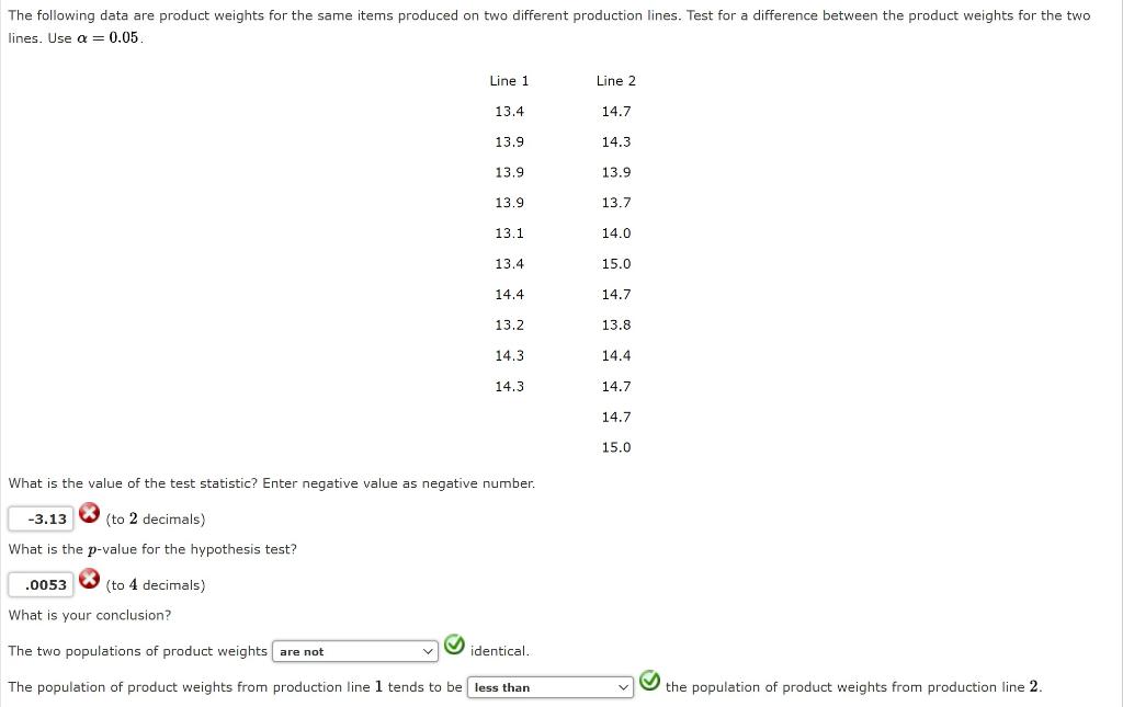The Following Data Are Product Weights For The Same Items Produced On Two Different Production Lines Test For A Differe 1