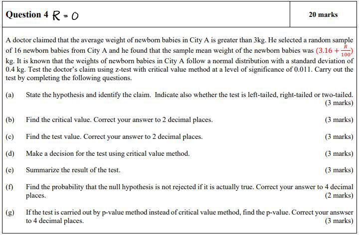 Question 4 R 0 20 Marks R A Doctor Claimed That The Average Weight Of Newborn Babies In City A Is Greater Than 3kg He 1