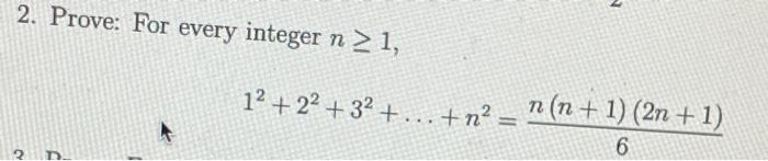 2 Prove For Every Integer N 1 Cy F 1 2 3 N N N 1 2n 1 6 1