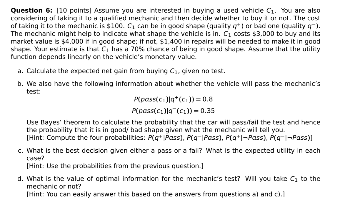 Question 6 10 Points Assume You Are Interested In Buying A Used Vehicle C You Are Also Considering Of Taking It To 1