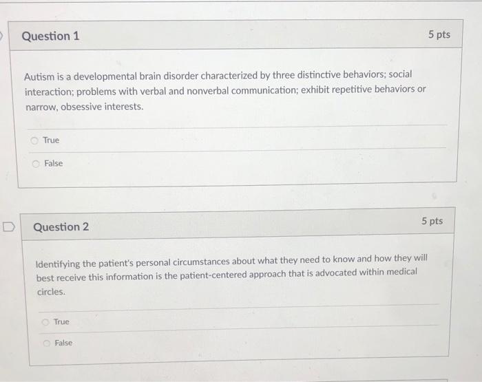 Question 1 5 Pts Autism Is A Developmental Brain Disorder Characterized By Three Distinctive Behaviors Social Interacti 1