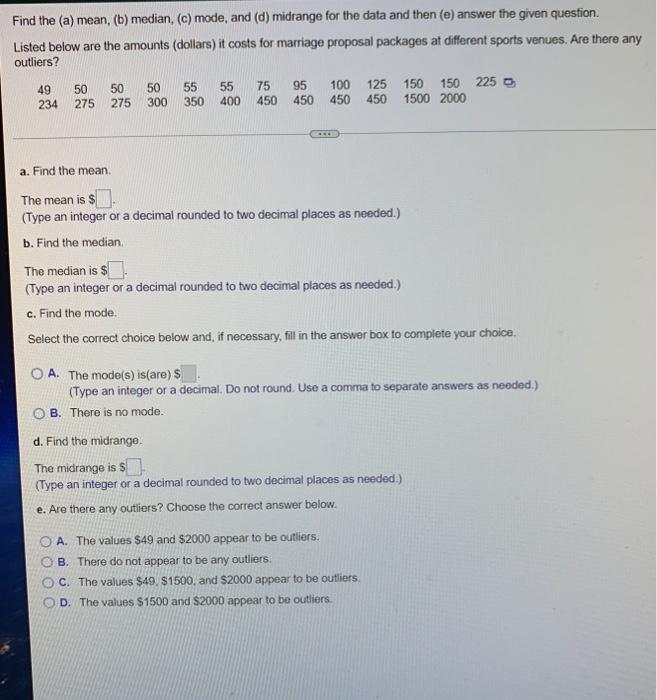 Find The A Mean B Median C Mode And D Midrange For The Data And Then E Answer The Given Question Listed Be 1