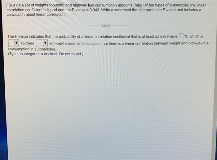 For A Data Set Of Weights Pounds And Highway Fuel Consumption Amounts Mpg Of Ten Types Of Automobile The Linear Cor 1