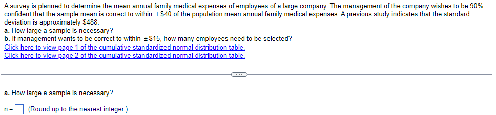 A Survey Is Planned To Determine The Mean Annual Family Medical Expenses Of Employees Of A Large Company The Management 1