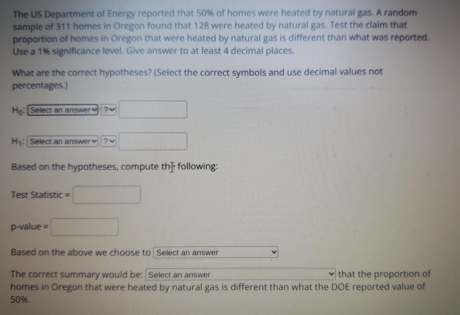 The Us Department Of Energy Reported That 50 Of Homes Were Heated By Natural Gas A Random Sample Of 311 Homes In Orego 1