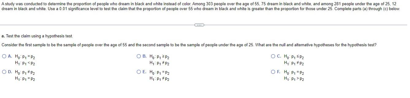 A Study Was Conducted To Determine The Proportion Of People Who Dream In Black And White Instead Of Color Among 303 Peo 1