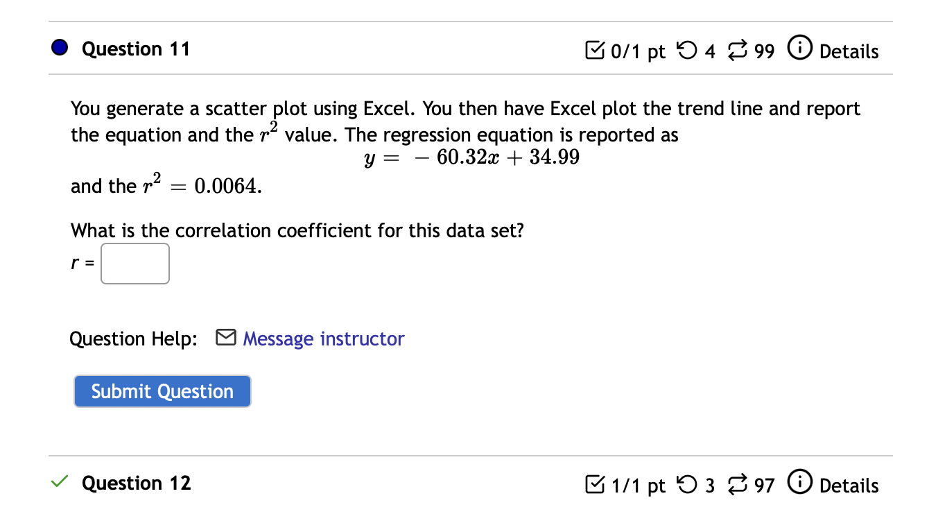 Question 11 0 1 Pt 499 Details You Generate A Scatter Plot Using Excel You Then Have Excel Plot The Trend Line And Repo 1