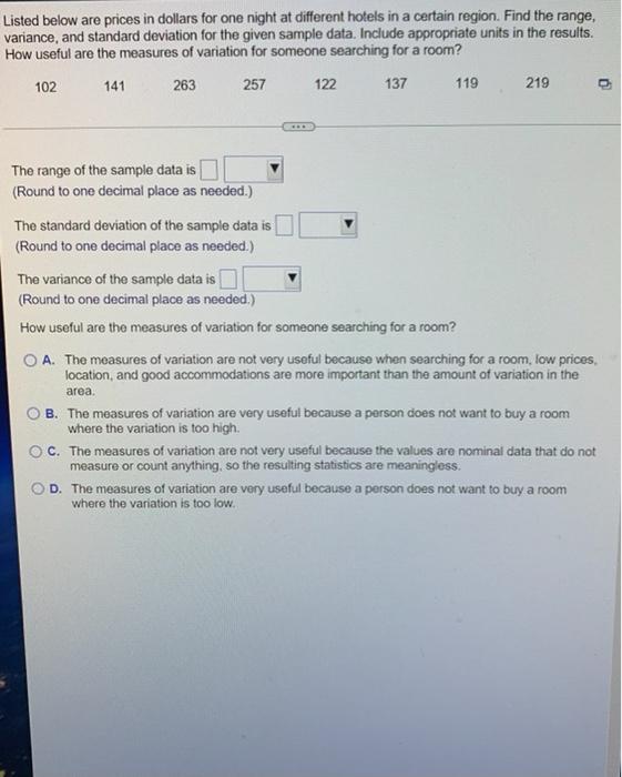 Listed Below Are Prices In Dollars For One Night At Different Hotels In A Certain Region Find The Range Variance And 1